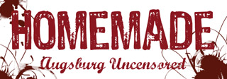 "Homemade -- Augsburg Uncensored"